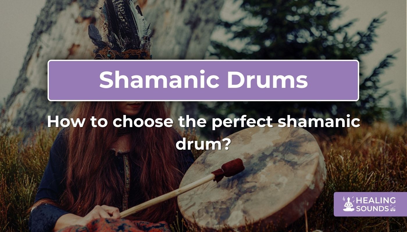 How to choose the perfect shamanic drum