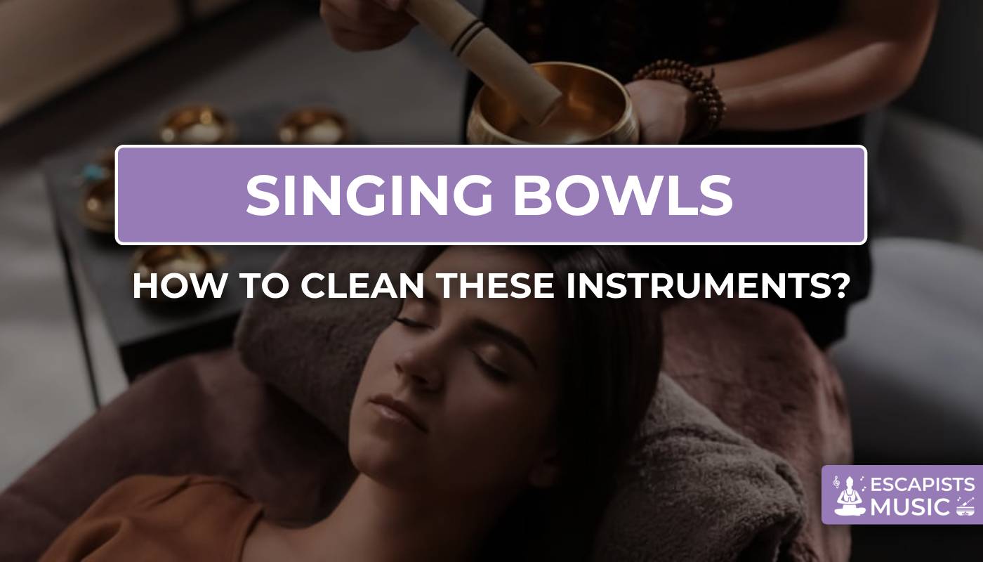 Singing bowls : guide for maintenance & clean