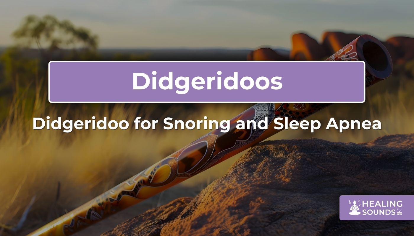 Didgeridoo for snoring and sleep apnea